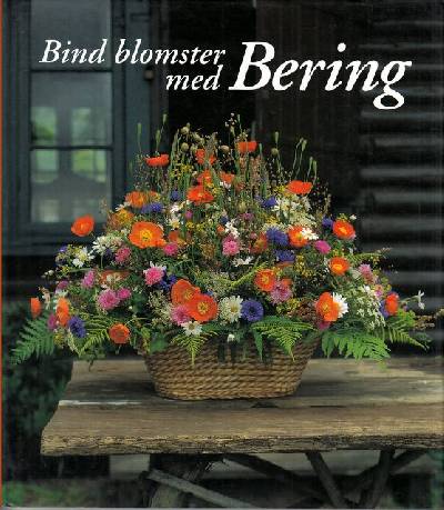 Få Bind blomster Bering. Fotos Jes Buusmann. af ØSTERLUND, JETTE | Bøger & Kuriosa